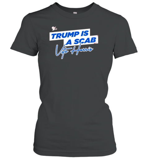 Comma La Trump Is A Scab Vote Harris T-Shirt