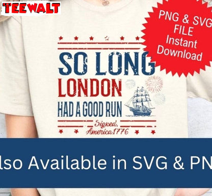 So Long London 4th Of July Funny Shirt, Cool Design Taylor Swift Short Sleeve Crewneck