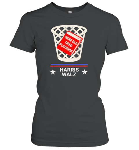 Same Old Tired Playbook Harris Walz 2024 Election T-Shirt