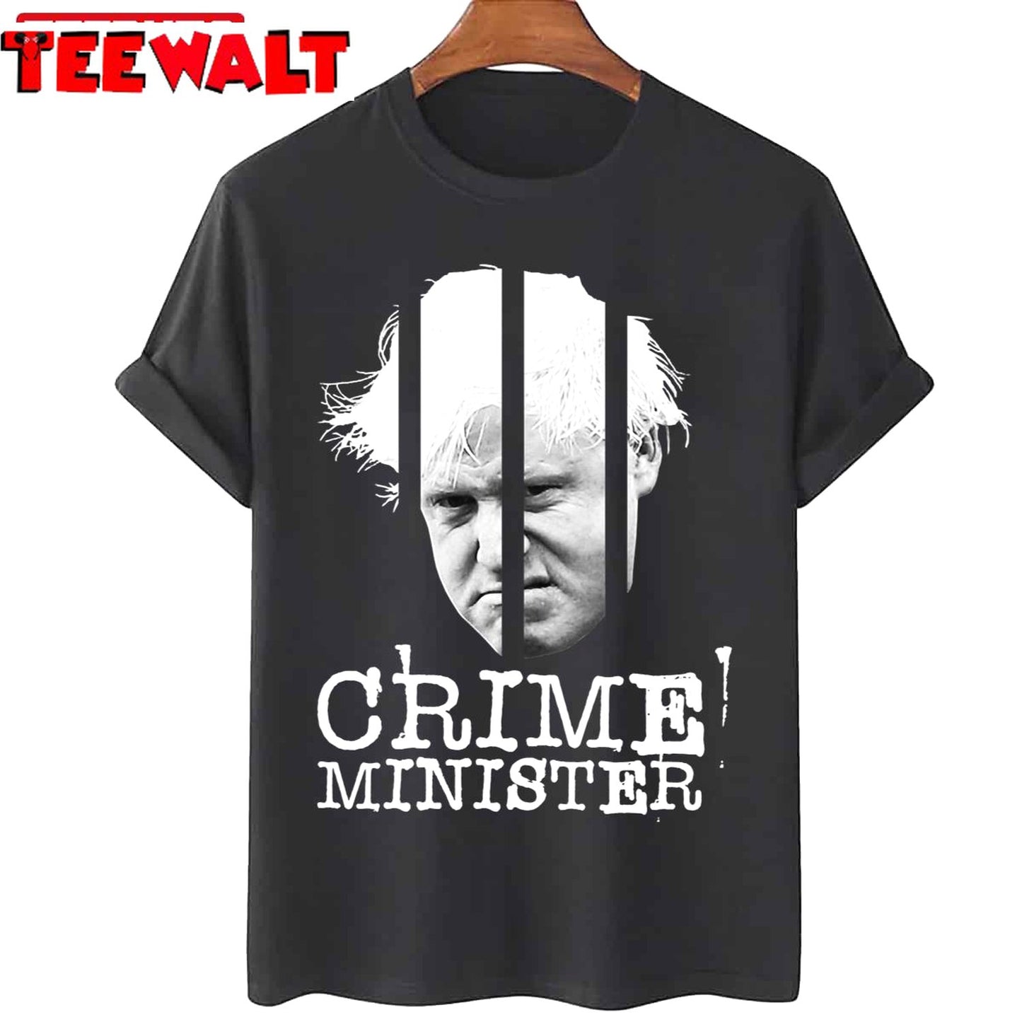 Boris Johnson Crime Minister Uk Politics Unisex T-Shirt