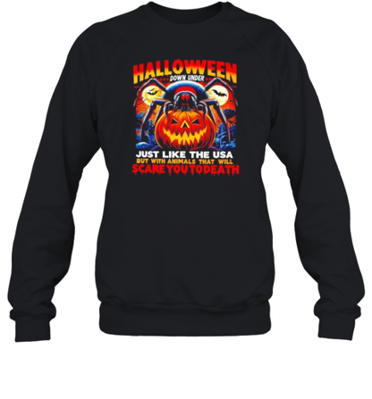 Halloween Down Under Just Like In The USA Scare You To Death T-Shirt