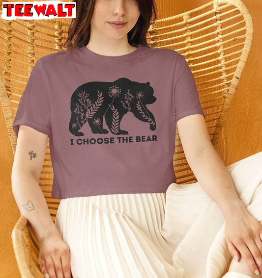 Trendy I Choose Bear Shirt, Fantastic Bears Or Man Crewneck Sweater