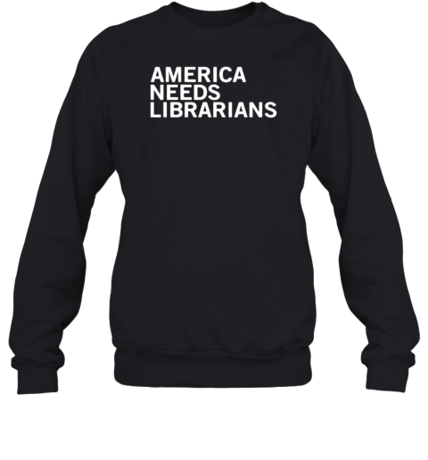 America Needs Librarians T-Shirt