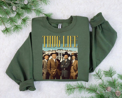 Donald Trump Thug Life 2024 Election Sweatshirt