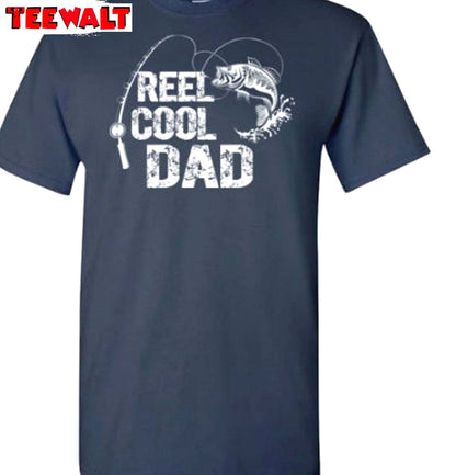 Comfort Reel Cool Dad Shirt, Unique Dad Fish Sweater