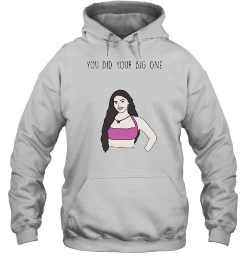 Leah Kateb You Did Your Big One T-Shirt