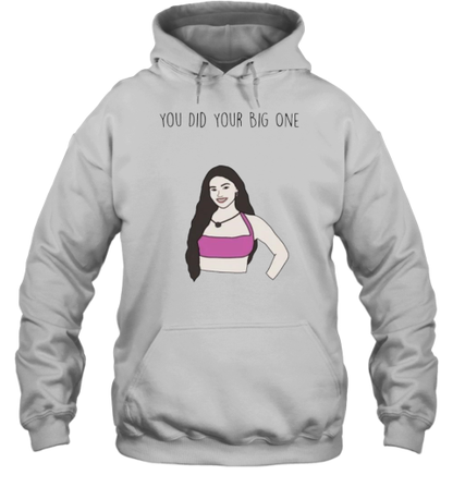 Leah Kateb You Did Your Big One T-Shirt