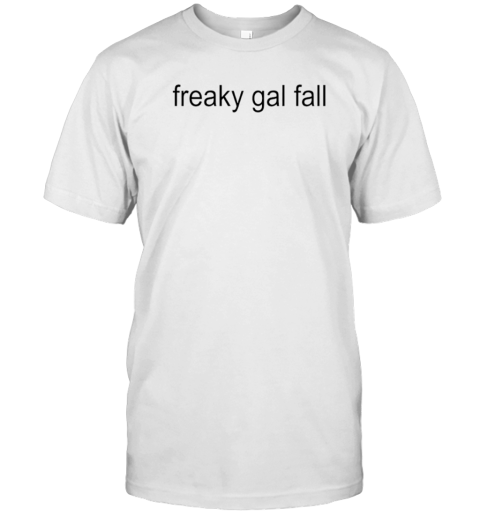 Freaky Gal Fall Brat T-Shirt