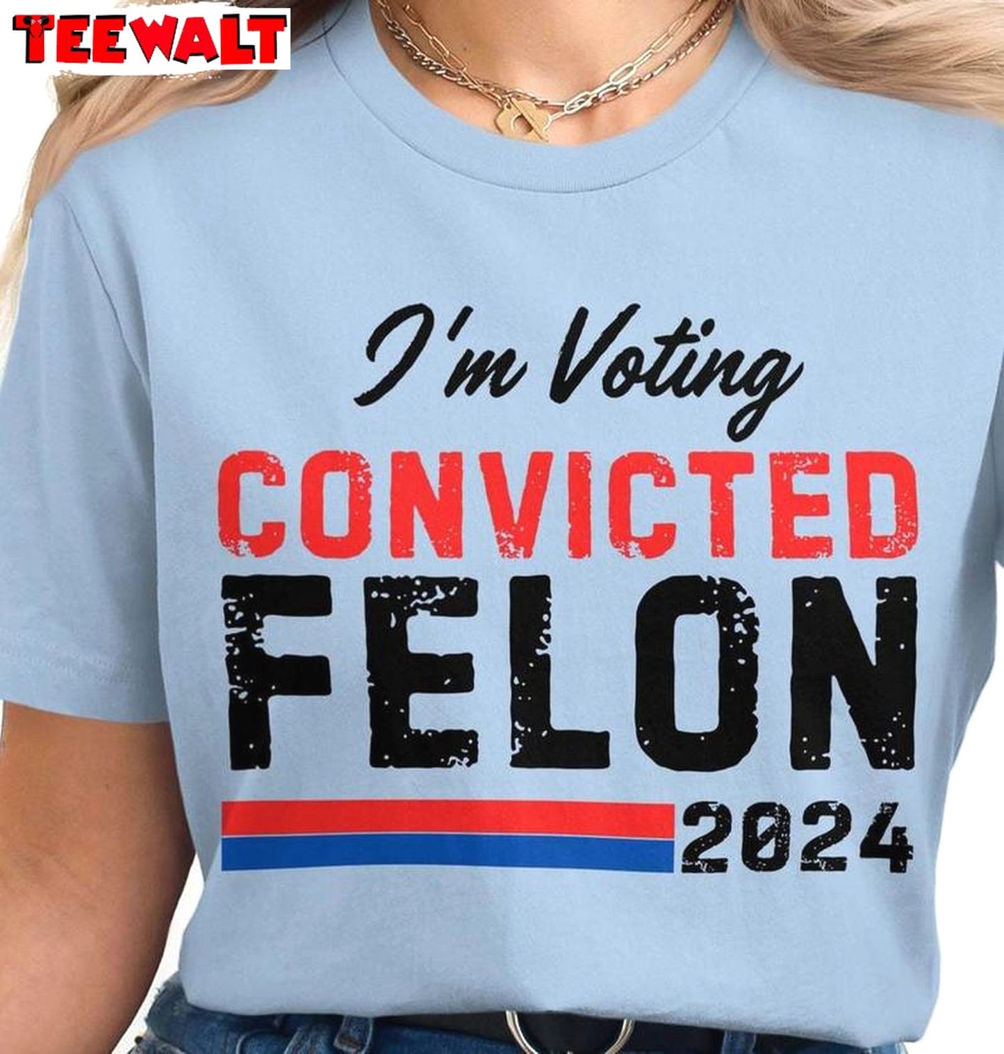 Funny Political Humor T Shirt , Limited I'm Voting For The Felon Shirt Crewneck