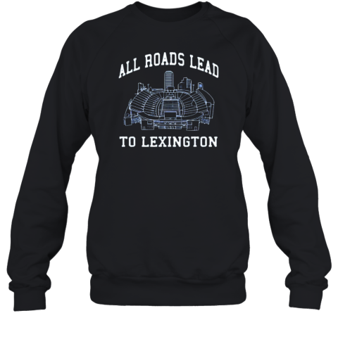 All Roads Lead To Lexington T-Shirt