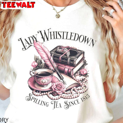 Trendy Lady Whistledown Funny Shirt, Creative Spilling Tea Since 1813 Long Sleeve