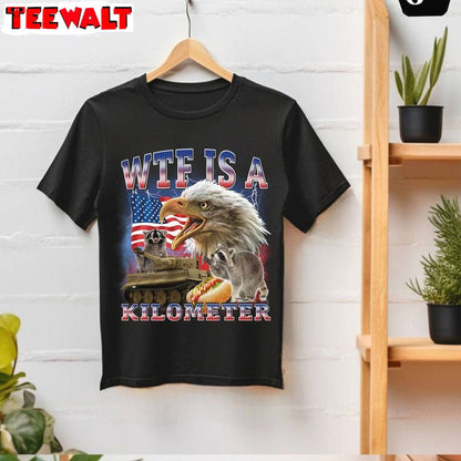 Cool Design Wtf Is A Kilometer Shirt, Must Have Weird Short Sleeve Crewneck