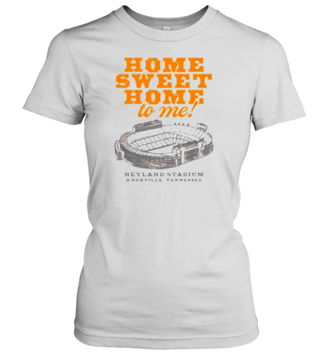 Neyland Stadium Home Sweet Home To Me Tennessee T-Shirt