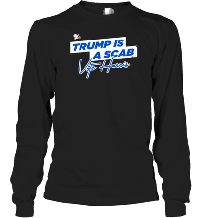 Comma La Trump Is A Scab Vote Harris T-Shirt