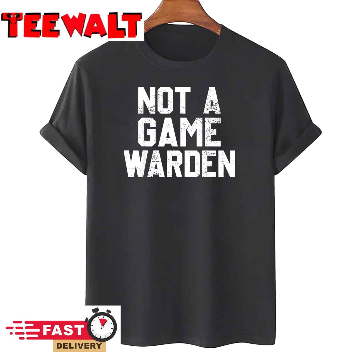 Not A Game Warden Unisex T-Shirt