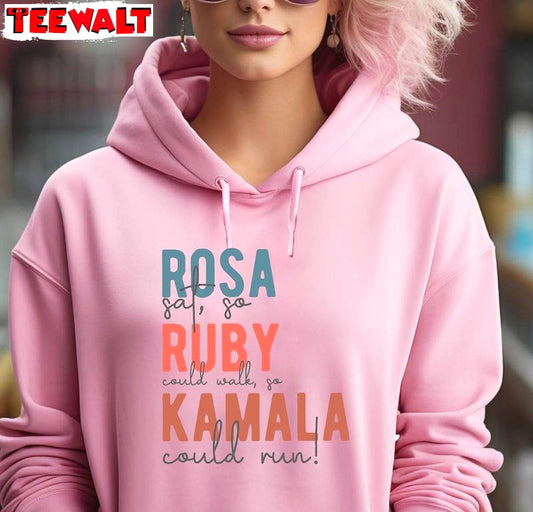 Basic Rosa Sat So Ruby Could Walk So Kamala Could Run Shirt