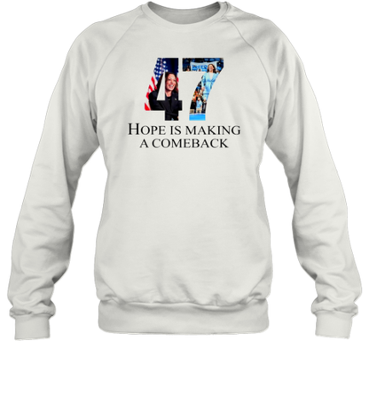 Kamala 47 Hope Making A Comeback T-Shirt