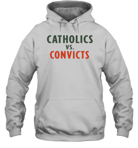 Catholics vs Convicts T-Shirt