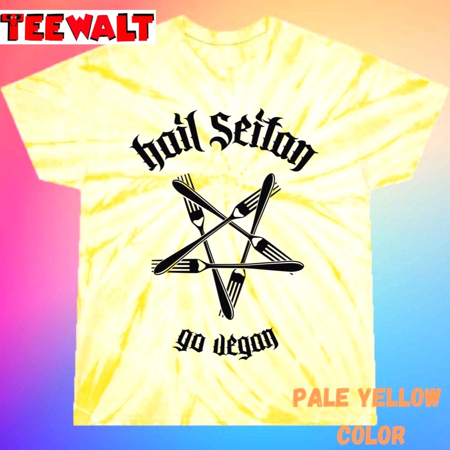 Hail Seitan Go Vegan Unisex Tie Dye Tee