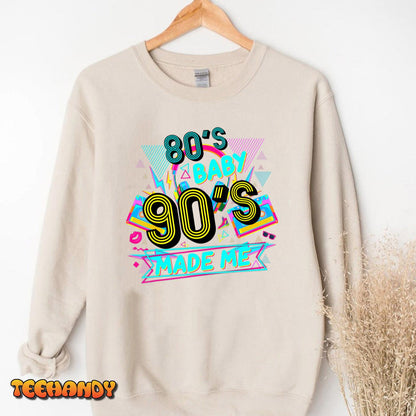 80s Baby 90s Made Me Funny Retro 1980s T-Shirt