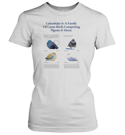 Columbidae Is A Family Of Game Birds Comprising Pigeons And Doves T-Shirt