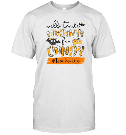 Will Trade Students For Candy Teacher T-Shirt