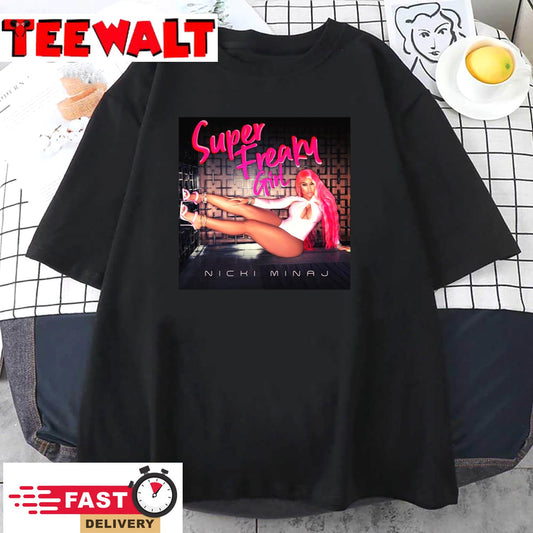 Super Freaky Girl Shirt Nicki Minaj New Album Gift For Fan Unisex T-Shirt