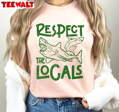 Comfort Respect The Locals Shirt, Limited Beach Shark Inspired Crewneck