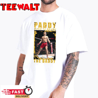 The Baddy Paddy Born To Brawl T-Shirt