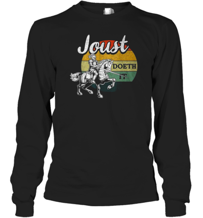 Joust Do It Jousting Knight Renaissance Festival Medieval T-Shirt