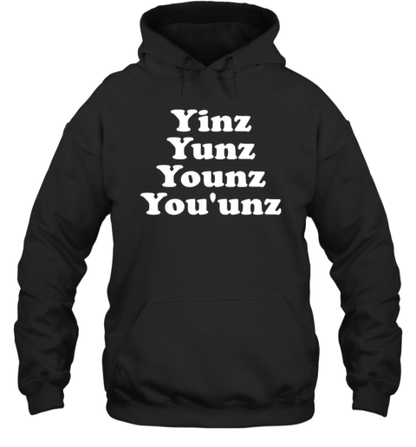 Yinz Yunz Younz You&#39Unz T-Shirt