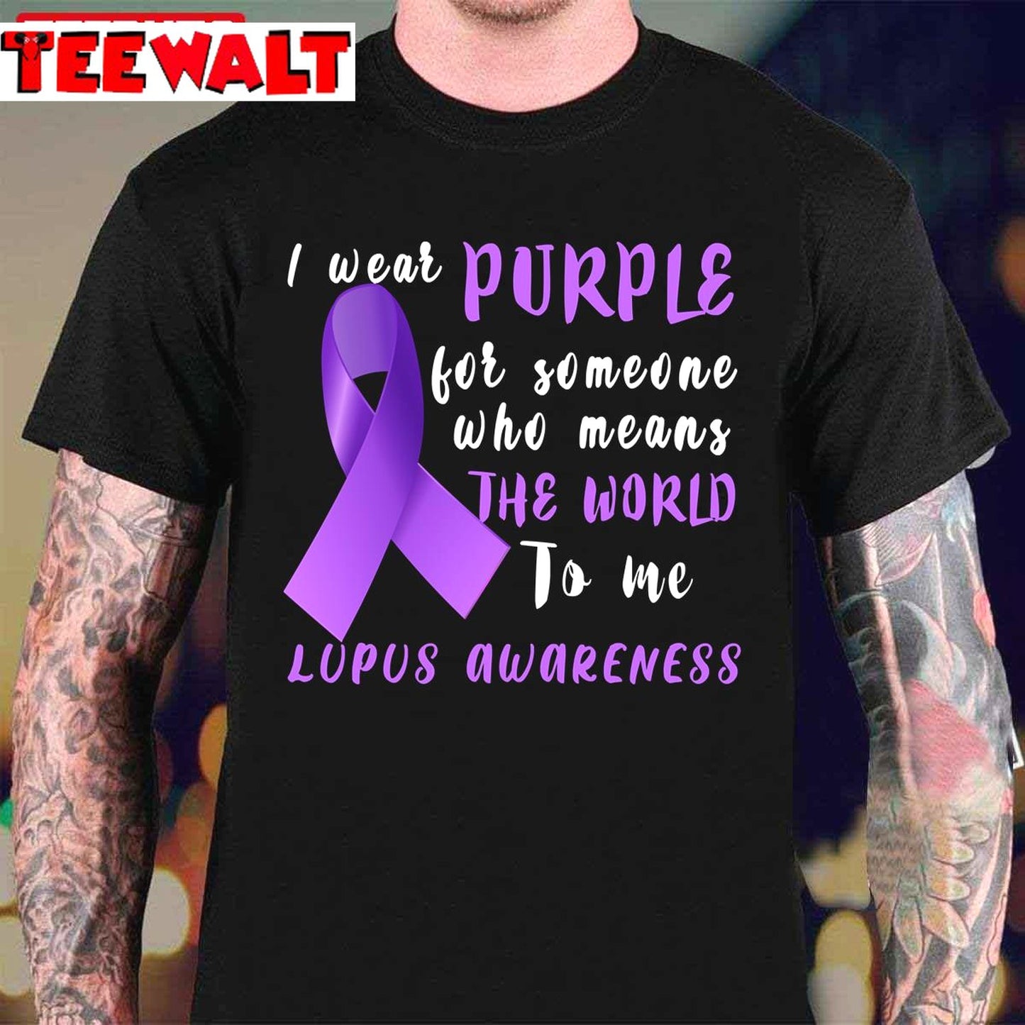 I Wear Purple For Someone Who Means The World To Me Lupus Awareness Unisex T-Shirt