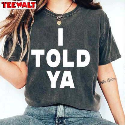 I Told Ya Challengers Zendaya Shirt, Challengers Movie Unisex Hoodie Short Sleeve