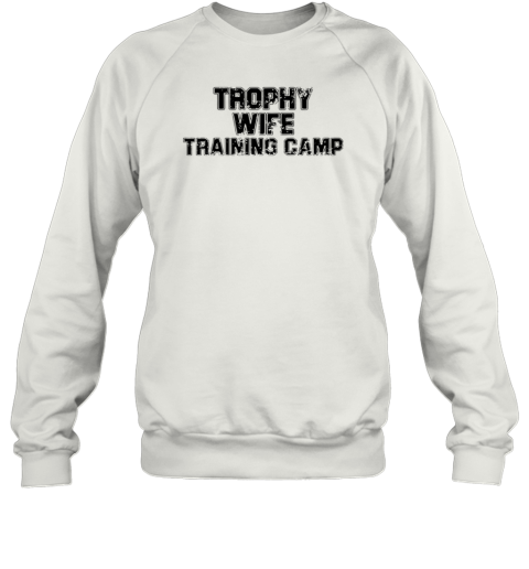 Big Manie Trophy Wife Training Camp T-Shirt