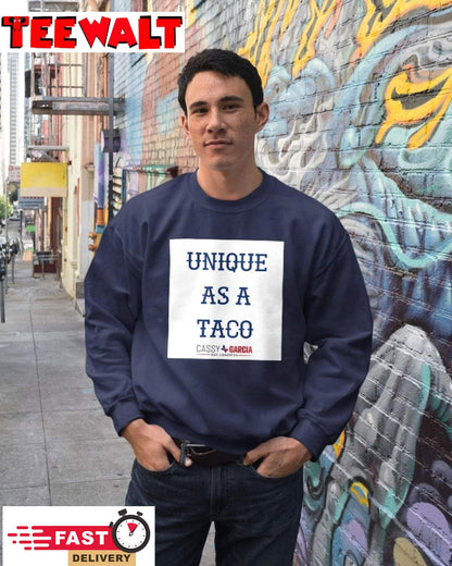 Unique As A Taco Cassy Garcia For Congress Shirt