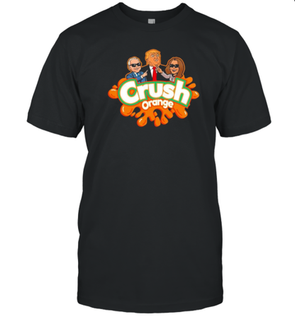 Crush Orange Trump Harris And Walz T-Shirt