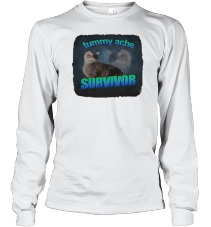 Cat Tummy Ache Survivor T-Shirt