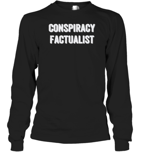 Conspiracy Factualist Text T-Shirt