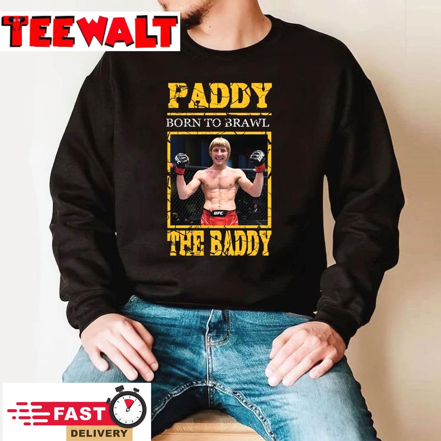 Paddy The Baddy Paddy Born To Brawl Sweatshirt For Fan