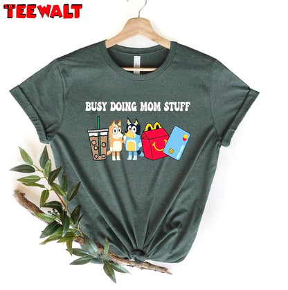 Busy Doing Mom Stuff Funny Shirt, Mama Funny Dog Long Sleeve Crewneck Sweatshirt