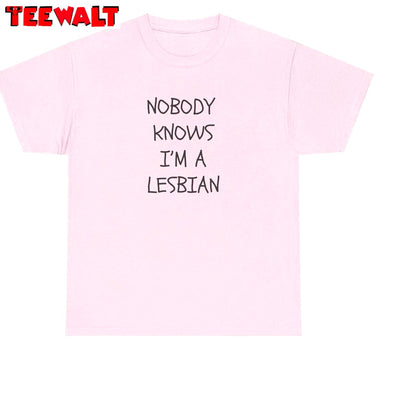 I'm A Lesbian Unisex Hoodie, New Rare Nobody Knows I'm A Lesbian T-shirt Long Sleeve