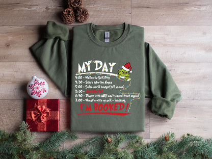 My Day I'M Booked Grinch Christmas Sweatshirt Gift