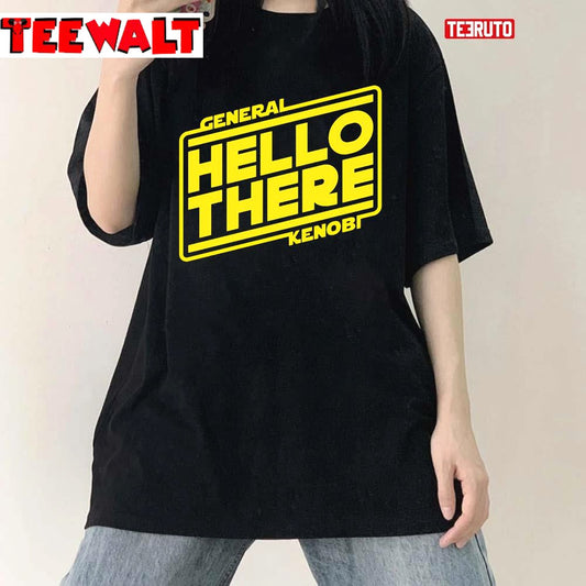 Hello There General Kenobi Star Wars Unisex T-Shirt