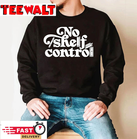 No Shelf Control Sweatshirt