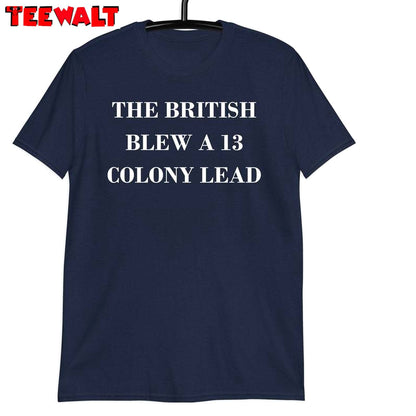 Comfort British Blew 13 Colony Lead Shirt, Limited Sweater Hoodie Gift For Holiday