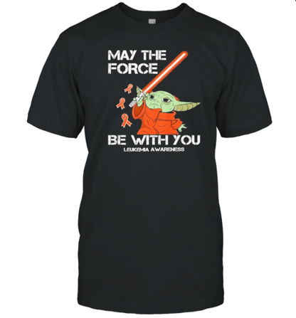 Star Wars May The Force Be With You Leukemia Awareness T-Shirt