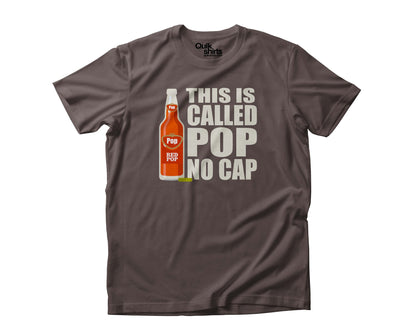 Pop No Cap Custom Made T-Shirts - Adult, Youth & Big Sizes