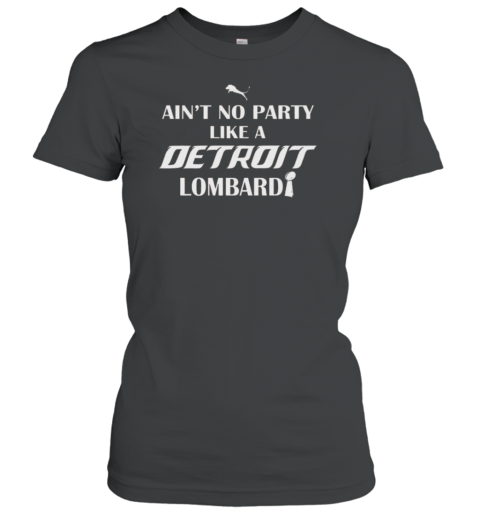 Ain&#39T No Party Like A Detroit Lions Lombardi T-Shirt