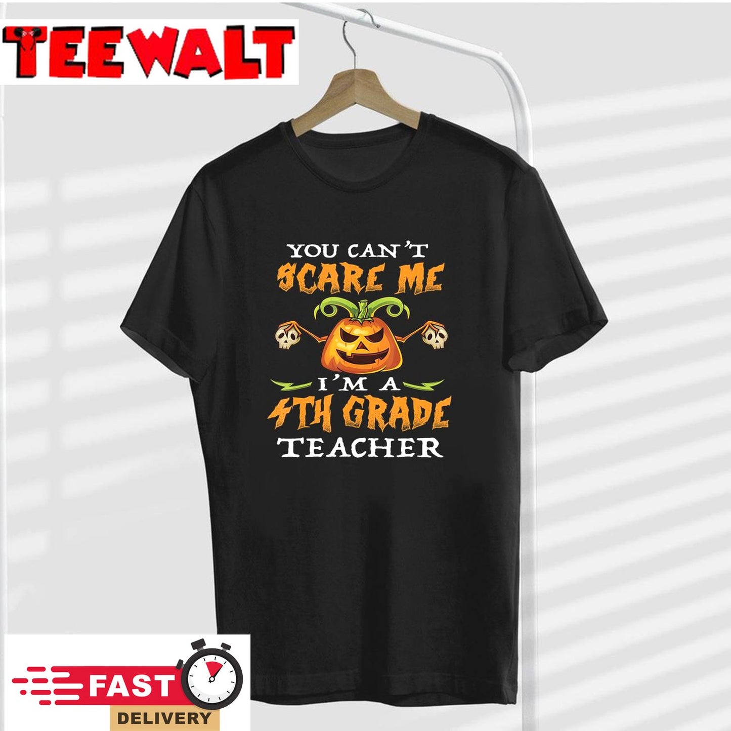 You Can't Scare Me I'm a 4th Grade Teacher T-Shirt - Halloween Gift