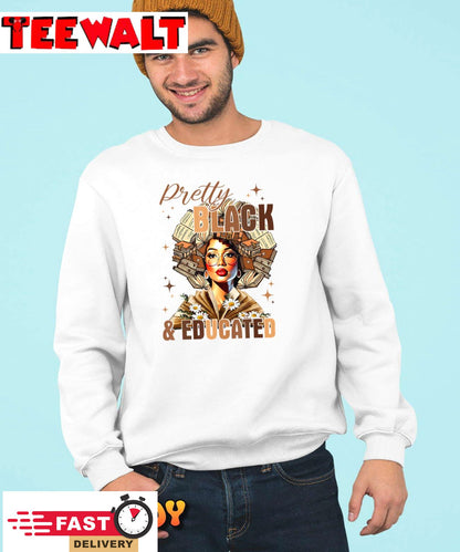 Pretty and Educated Black Women Teacher Black History Month T-Shirt